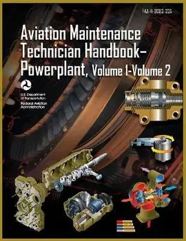 Aviation Maintenance Technician Handbook-Powerplant, Volume1 Volume 2: Faa-H-8083-32a, Paperback/Federal Aviation Administration (Faa)