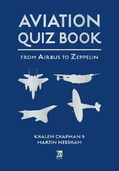 Aviation Quiz Book. From Airbus to Zeppelin, Paperback/Martin Needham