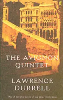 Avignon Quintet. Monsieur, Livia, Constance, Sebastian and Quinx, Paperback/Lawrence Durrell