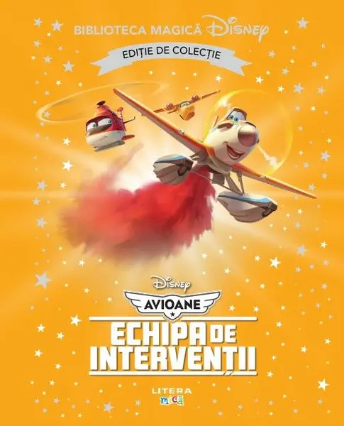 Avioane. Echipa de interventii. Volumul 40. Disney. Biblioteca magica. Editie de colectie