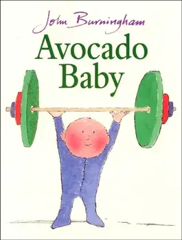 Avocado Baby, Paperback/John Burningham