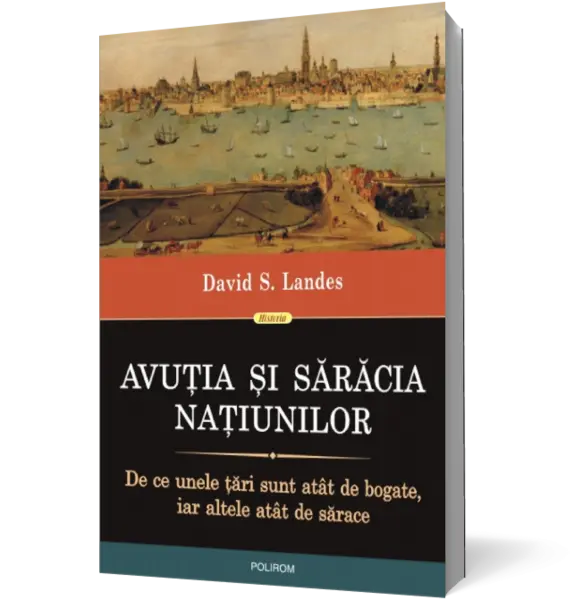 Avuția și sărăcia națiunilor. De ce unele țări sunt atât de bogate, iar altele atât de sărace