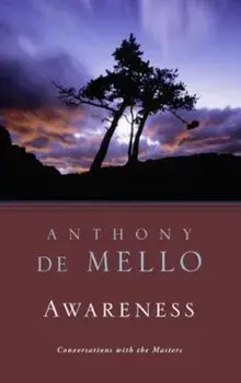 Awareness: Perils & Opportunities of Reality, Paperback/Anthony De Mello