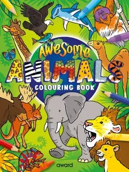 Awesome Animals Colouring Book. Amazing Animals from around the World to Discover and Colour, Paperback/***
