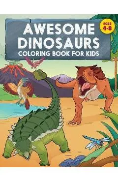 Awesome Dinosaurs Coloring Book for Kids: Ages 4-8 - Rockridge Press