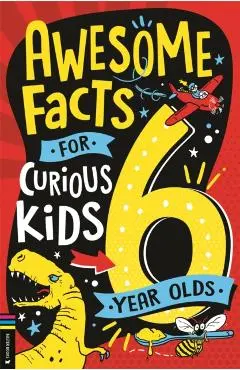 Awesome Facts for Curious Kids: 6 Year Olds - Steve Martin