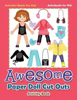 Awesome Paper Doll Cut Outs Activity Book - Activities Books for Kids, Paperback/Activibooks For Kids