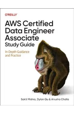 AWS Certified Data Engineer Associate Study Guide - Sakti|qu Mishra