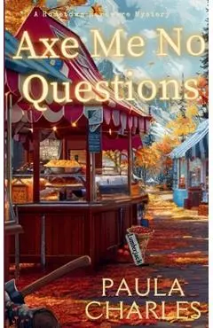 Axe Me No Questions - Paula Charles
