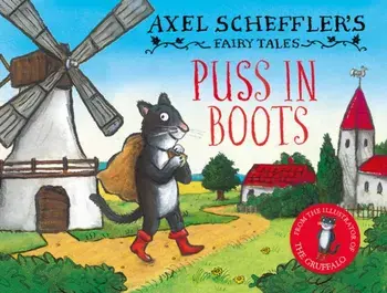 Axel Scheffler's Fairy Tales: Puss In Boots, Hardback/***