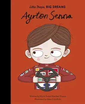 Ayrton Senna, Hardback/Maria Isabel Sanchez Vegara