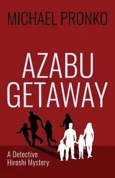 Azabu Getaway, Paperback/Michael Pronko