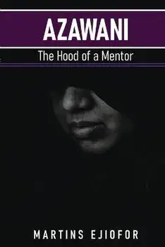 Azawani: The Hood of a Mentor, Paperback/Martins Ejiofor