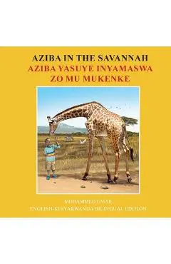 Aziba in the Savannah: English - Kinyarwanda Bilingual Edition - Mohammed Umar