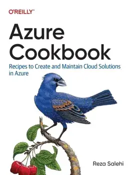 Azure Cookbook. Recipes to Create and Maintain Cloud Solutions in Azure, Paperback/Reza Salehi