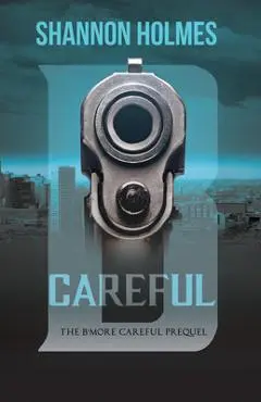 B-Careful - Shannon Holmes