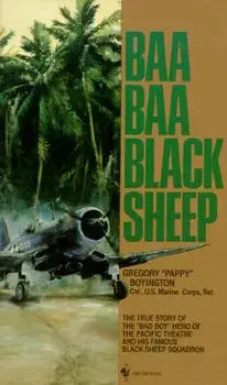 Baa, Baa Black Sheep/Gregory Boyington