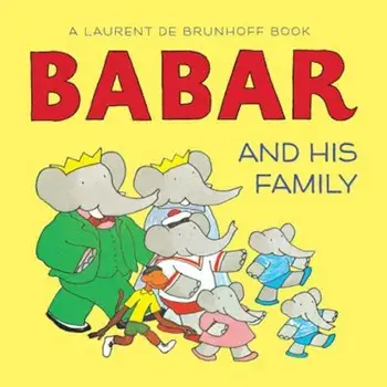 Babar and His Family, Hardcover/Laurent de Brunhoff