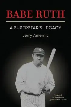 Babe Ruth - A Superstar's Legacy, Paperback/Mr Jerry Amernic