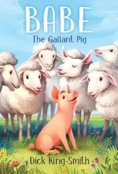 Babe the Gallant Pig, Paperback/Dick King-Smith