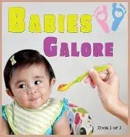 Babies Galore: A Picture Book for Seniors With Alzheimer's Disease, Dementia or for Adults With Trouble Reading, Hardcover/Lasting Happiness