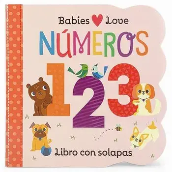 Babies Love Numeros = Babies Love Numbers, Hardcover/Cottage Door Press