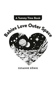 Babies Love Outer Space - Susanne König