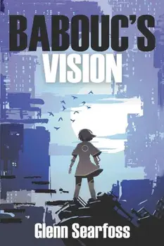 Babouc's Vision, Paperback/Glenn Searfoss