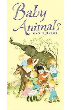Baby Animals - Gyo Fujikawa
