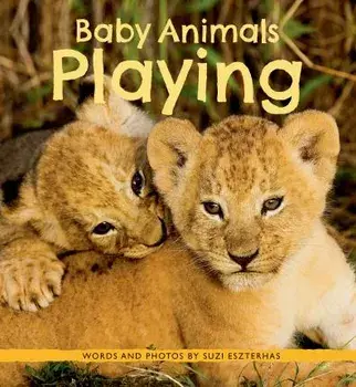Baby Animals Playing, Paperback/Suzi Eszterhas