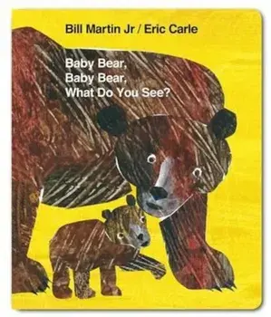 Baby Bear, Baby Bear, What do you See', Hardcover/Bill Carle