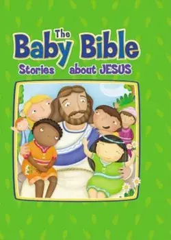 Baby Bible: Stories about Jesus, Hardcover/Robin Currie
