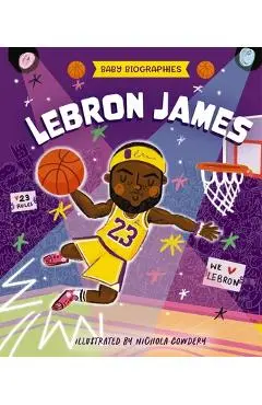 Baby Biographies: Lebron James: My Baby's Introduction to the Basketball Legend - Matthew Doucet