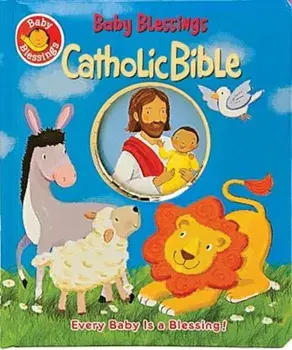 Baby Blessings Catholic Bible, Paperback/Alice Joyce Davison