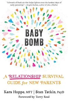 Baby Bomb: A Relationship Survival Guide for New Parents, Paperback/Kara Hoppe