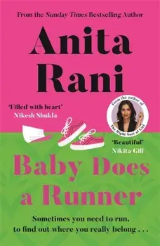 Baby Does a Runner. The heartfelt and uplifting debut novel from the Sunday Times bestselling author, Anita Rani, Paperback/Anita Rani