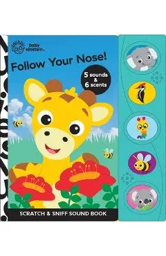 Baby Einstein: Follow Your Nose! Scratch & Sniff Sound Book - Pi Kids