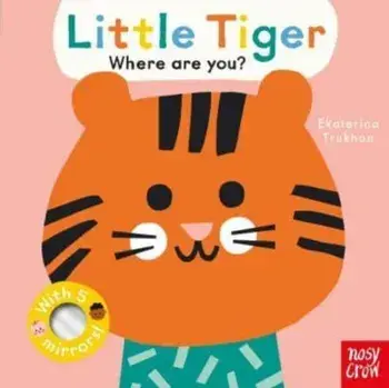 Baby Faces: Little Tiger, Where Are You?, Board book/***