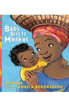 Baby Goes to Market - Atinuke