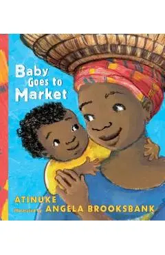 Baby Goes to Market - Atinuke