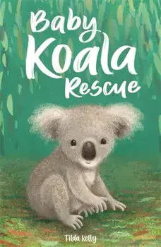 Baby Koala Rescue, Paperback/Tilda Kelly