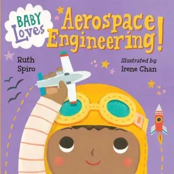 Baby Loves Aerospace Engineering!, Hardcover/Ruth Spiro