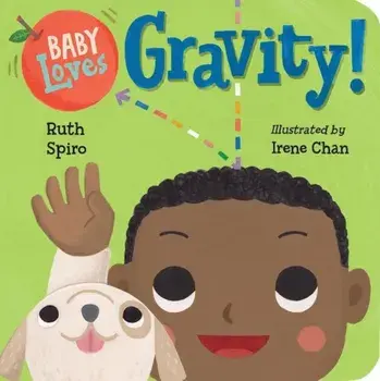 Baby Loves Gravity!, Hardcover/Ruth Spiro