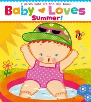 Baby Loves Summer!, Hardcover/Karen Katz