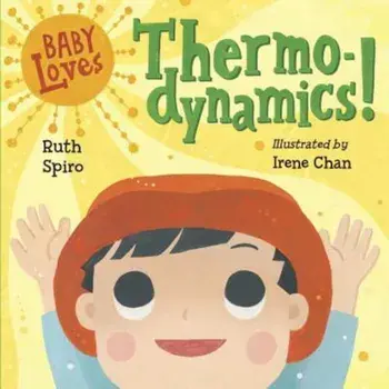 Baby Loves Thermodynamics!, Hardcover/Ruth Spiro
