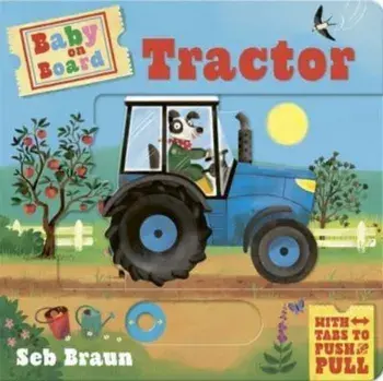 Baby on Board: Tractor. A Push, Pull, Slide Tab Book, Board book/Ruth Symons