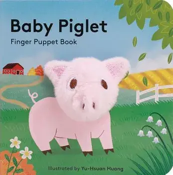 Baby Piglet: Finger Puppet Book (Pig Puppet Book, Piggy Book for Babies, Tiny Finger Puppet Books), Hardcover/Chronicle Books