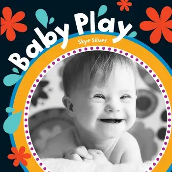 Baby Play, Board book/Skye Silver