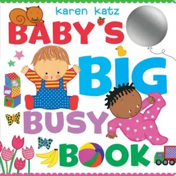 Baby's Big Busy Book, Hardcover/Karen Katz