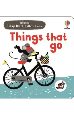 Baby's Black and White Books Things That Go - Mary Cartwright